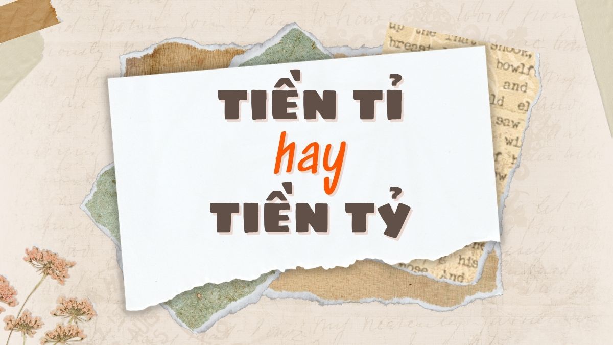 tiền tỉ hay tiền tỷ 