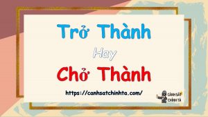 Trở thành hay chở Thành