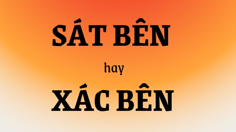 sát bên hay xác bên