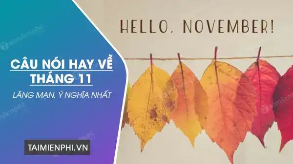 câu nói hay tháng 11 câu nói hay tháng 11