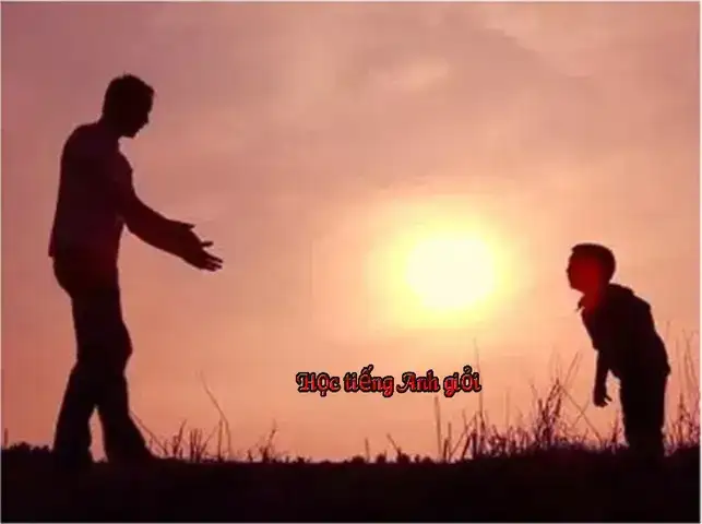 những câu nói tiếng anh hay về cha những câu nói tiếng anh hay về cha