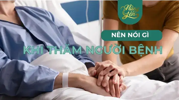 những câu nói hỏi thăm người bệnh những câu nói hỏi thăm người bệnh