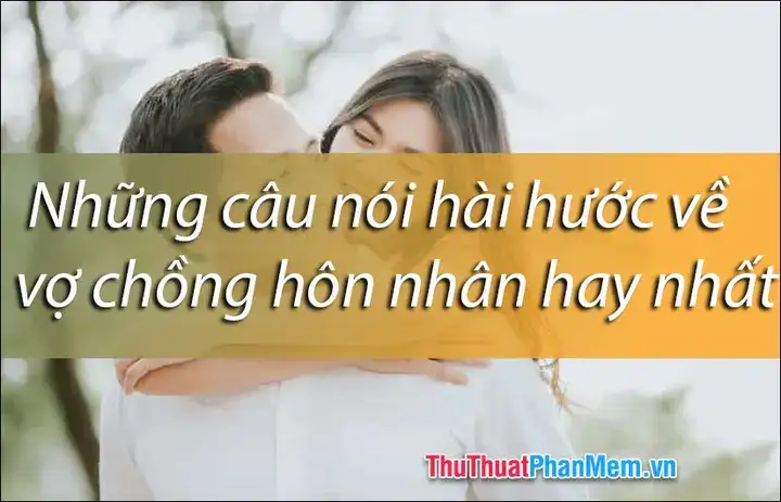 những câu nói hài hước về trái tim