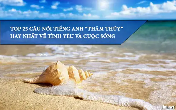 những câu nói tiếng anh thâm thúy