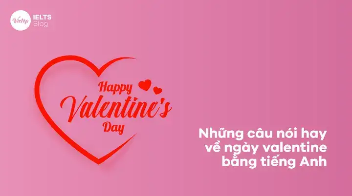 những câu nói hay ngày valentine bằng tiếng anh những câu nói hay ngày valentine bằng tiếng anh