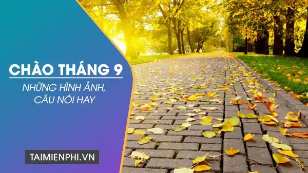 câu nói hay về tháng 9 câu nói hay về tháng 9