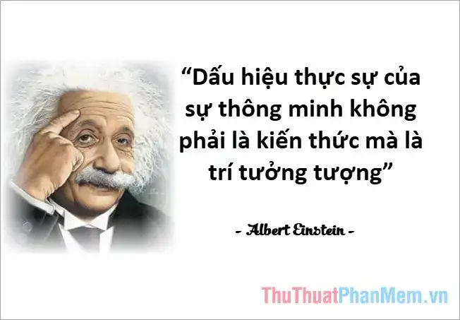 những câu nói hay về trí tưởng tượng những câu nói hay về trí tưởng tượng
