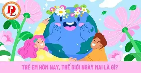 câu nói trẻ em hôm nay thế giới ngày mai câu nói trẻ em hôm nay thế giới ngày mai