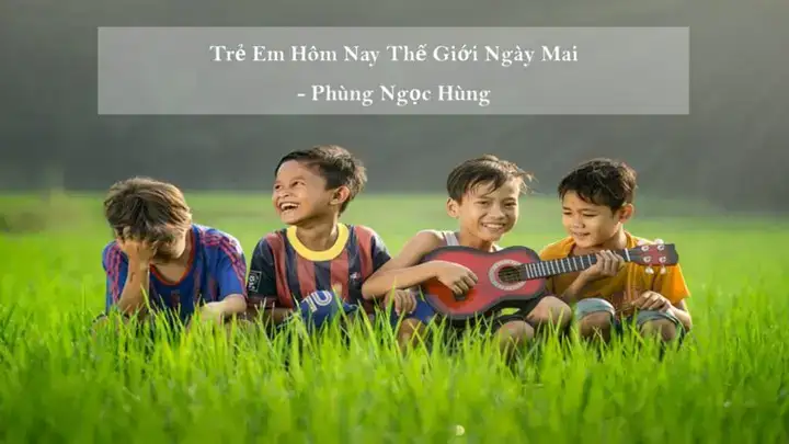 câu nói trẻ em hôm nay thế giới ngày mai câu nói trẻ em hôm nay thế giới ngày mai