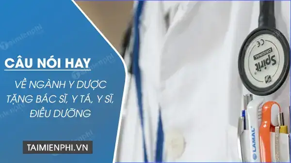 những câu nói hay về dược sĩ những câu nói hay về dược sĩ