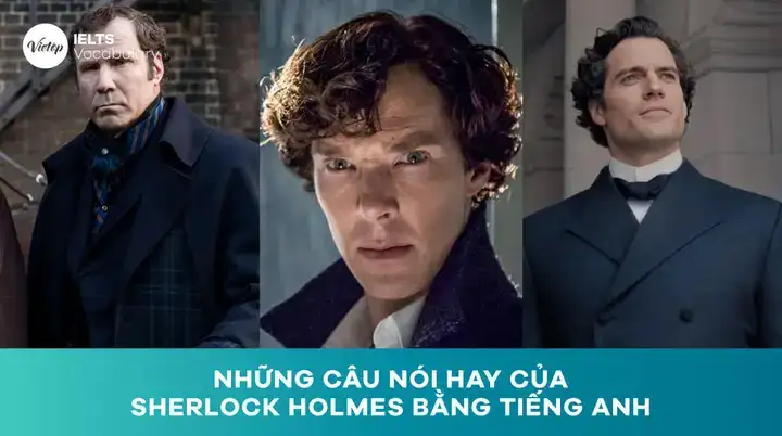 những câu nói của sherlock holmes bằng tiếng anh những câu nói của sherlock holmes bằng tiếng anh