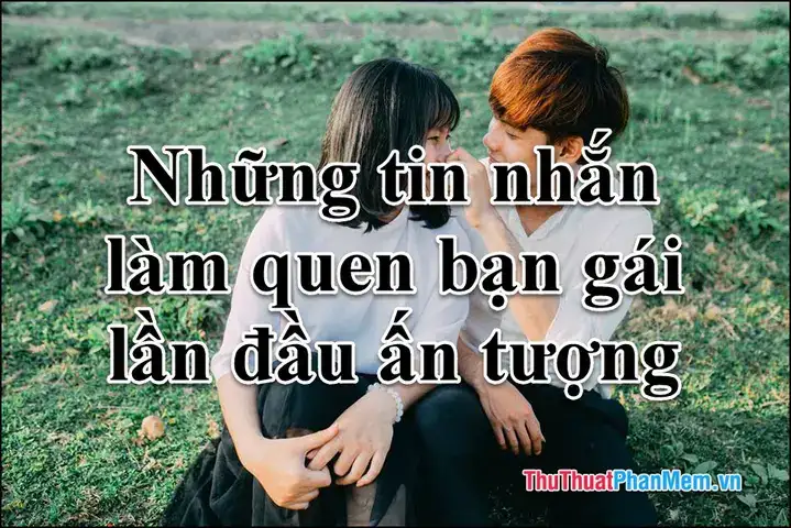 những câu nói hay khi mới làm quen