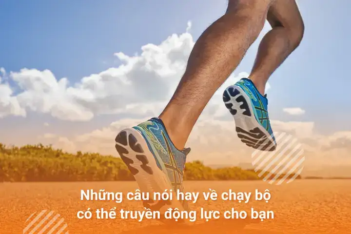 câu nói hay về chạy bộ câu nói hay về chạy bộ