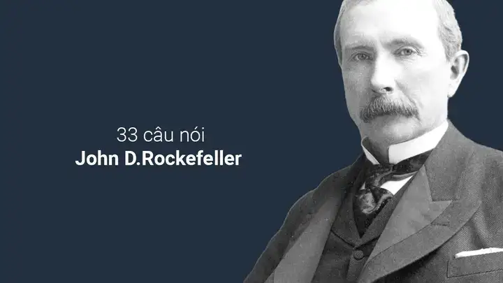 những câu nói hay của rockefeller những câu nói hay của rockefeller