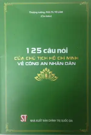 125 câu nói của bác về cand 125 câu nói của bác về cand