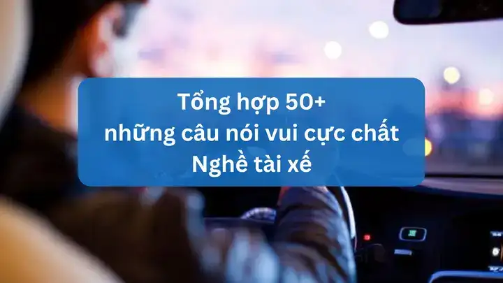 những câu nói hay về đời tài xế