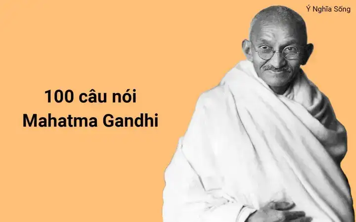 câu nói của mahatma gandhi câu nói của mahatma gandhi