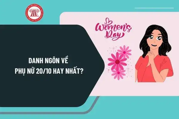 những câu nói hay về phụ nữ ngày 20 10 những câu nói hay về phụ nữ ngày 20 10