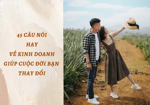 những câu nói hay về kinh doanh bán hàng những câu nói hay về kinh doanh bán hàng