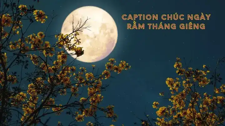 câu nói hay về rằm tháng giêng câu nói hay về rằm tháng giêng