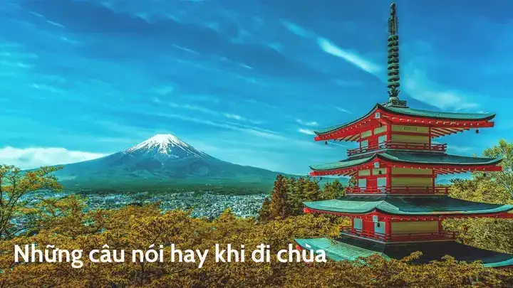 những câu nói hay khi đi chùa những câu nói hay khi đi chùa