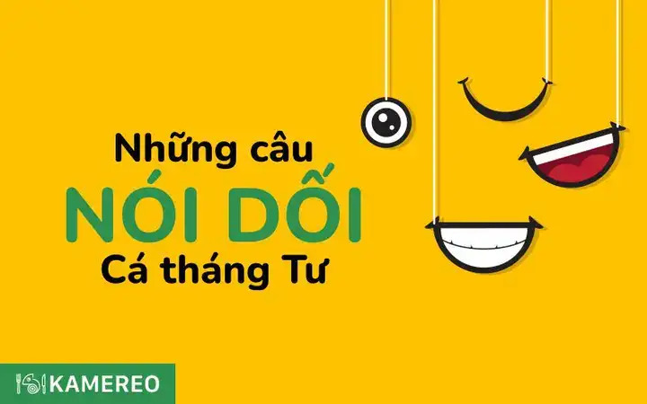 những câu nói dối ngày cá tháng tư những câu nói dối ngày cá tháng tư