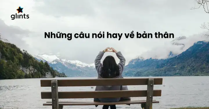 những câu nói hay về bản thân ngắn gọn những câu nói hay về bản thân ngắn gọn