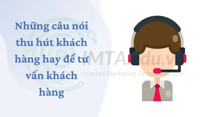 những câu nói thu hút khách hàng những câu nói thu hút khách hàng