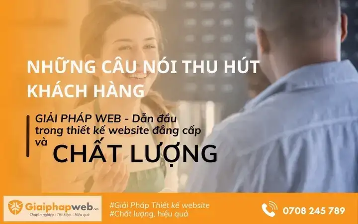 những câu nói thu hút khách hàng những câu nói thu hút khách hàng