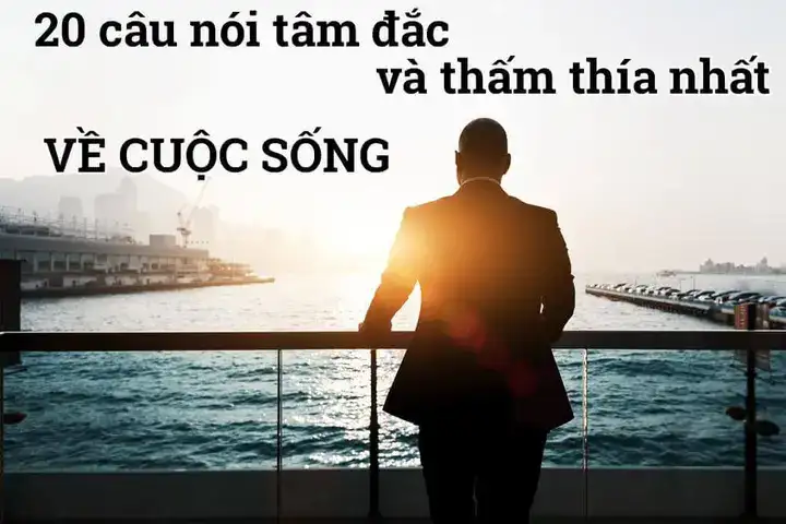 22 câu nói tâm đắc nhất về cuộc đời
