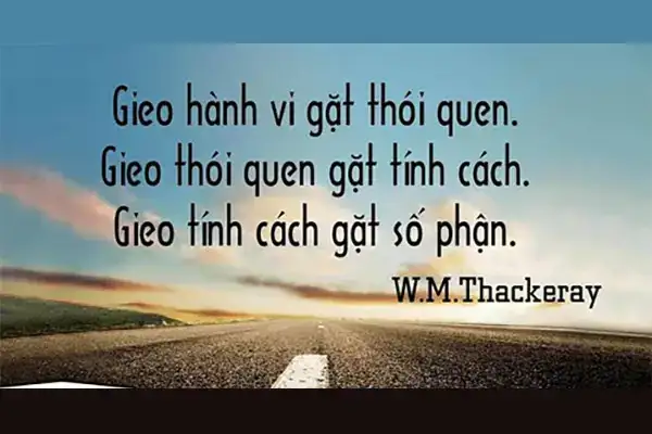 câu nói gieo thói quen gặt tính cách câu nói gieo thói quen gặt tính cách