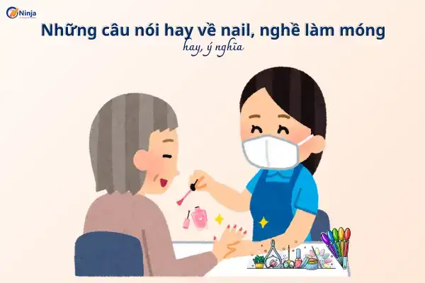 câu nói hay về nail câu nói hay về nail