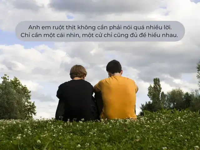 câu nói về tình anh em ruột thịt