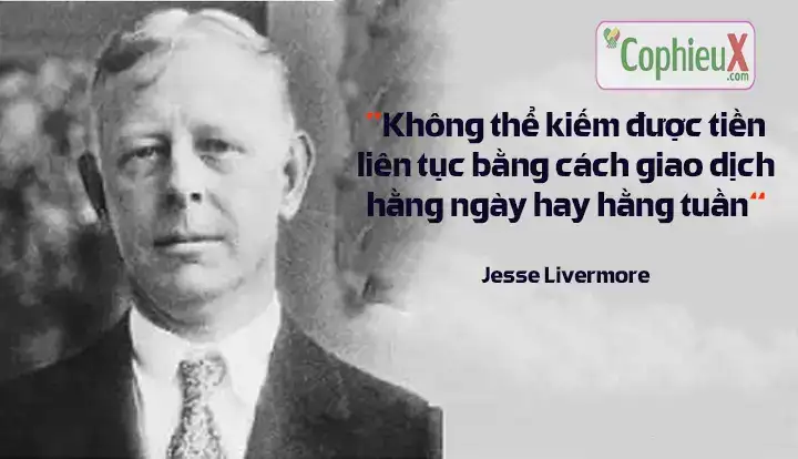 jesse livermore câu nói jesse livermore câu nói