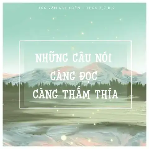 những câu nói càng nghe càng thấm những câu nói càng nghe càng thấm