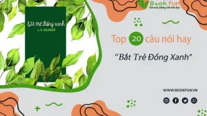 những câu nói hay trong bắt trẻ đồng xanh