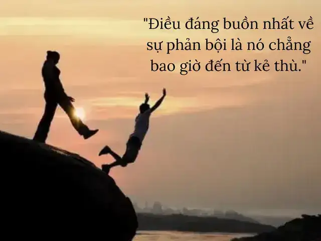 câu nói hay về sự phản bội trong công việc câu nói hay về sự phản bội trong công việc