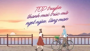 những câu nói hay về thanh mai trúc mã