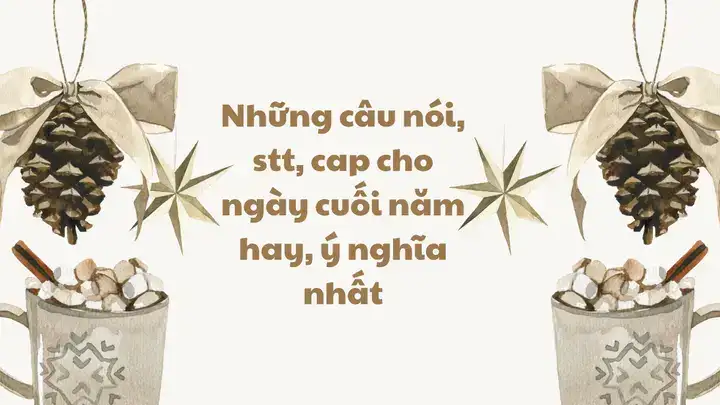 những câu nói về ngày cuối năm những câu nói về ngày cuối năm