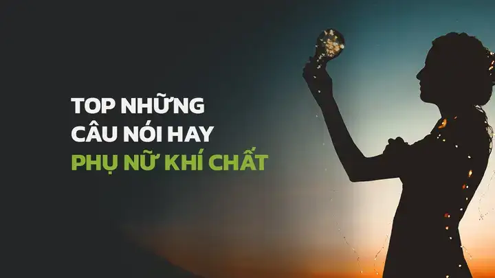 những câu nói giúp con gái mạnh mẽ những câu nói giúp con gái mạnh mẽ