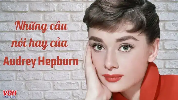 những câu nói hay của audrey hepburn